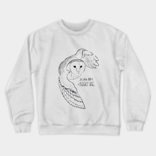 A night owl - white Crewneck Sweatshirt